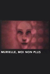 Murielle, moi non plus