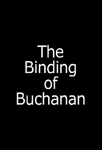 The Binding of Buchanan