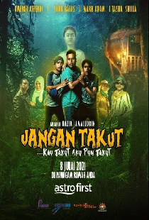Jangan Takut: Kau Takut Aku Pun Takut