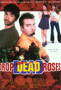 Drop Dead Roses