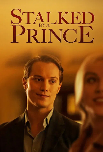 Stalked by a Prince