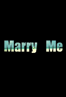 Marry Me