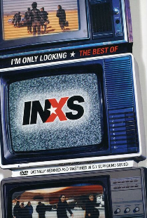 I'm Only Looking – The Best Of INXS