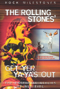 Get Yer Ya-Ya's Out!: The Rolling Stones in Concert