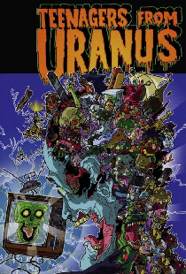 Teenagers from Uranus: Sloppy Seconds