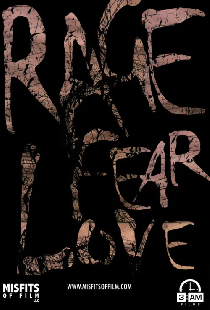 Rage, Fear, Love