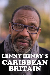 Lenny Henry's Caribbean Britain
