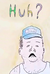 Huh?