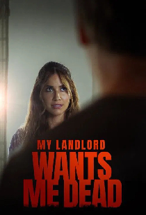 My Landlord Wants Me Dead