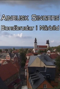 Ainbusk Singers - Bondbrudar i Närbild