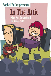 Постер «In the Attic with Pete Townshend & Friends»