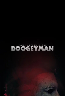 You Can't Kill The Boogeyman