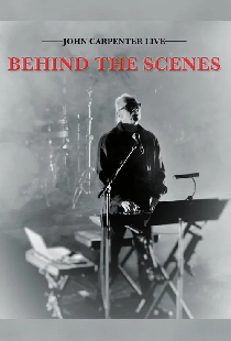 John Carpenter Live: Behind the Scenes