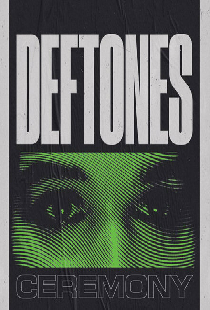 Deftones: Ceremony
