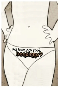 Foi Bom pra Você, Benzinho?