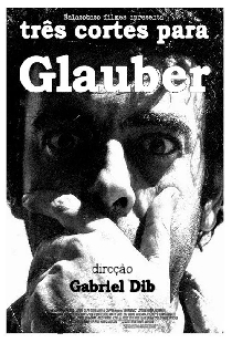 Três cortes para Glauber
