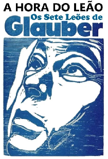 A Hora do leão - Os sete leões de Glauber