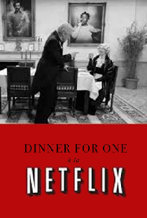 Dinner for One à la Netflix