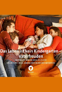 Das Leben ist kein Kindergarten - Vaterfreuden