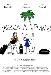 Mission A, Plan B