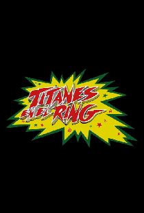 Titanes en el ring