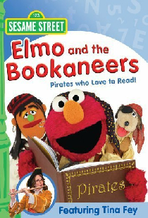 Sesame Street: Elmo and the Bookaneers: Pirates Who Love to Read!