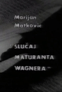 Slučaj maturanta Wagnera