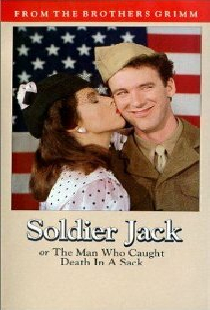 Soldier Jack, or The Man Who Caught Death in a Sack