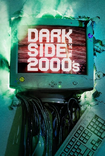 Темная сторона 2000-х