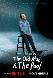 Mike Birbiglia: The Old Man and the Pool