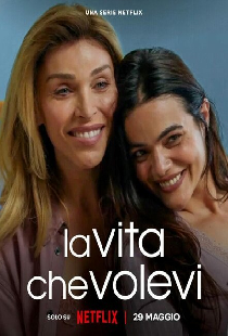 La vita che volevi