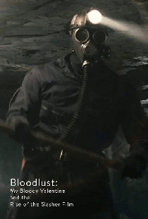 Bloodlust: My Bloody Valentine and the Rise of the Slasher Film