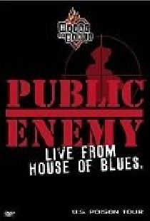 Public Enemy - Live from House of Blues