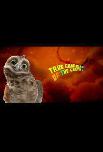 True Guardians of the Earth