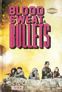 Blood, Sweat and Bullets