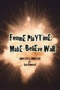 Femme Playtime: Make-Believe War