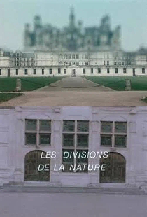 Les divisions de la nature : Quatre regards sur le château de Chambord