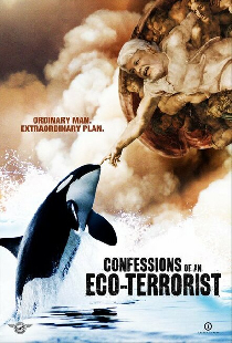 Confessions of an Eco-Terrorist