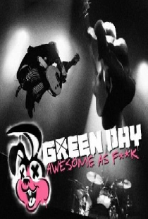 Green Day: Awesome As F**K