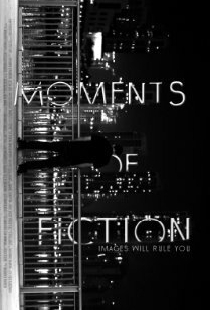 Moments of Fiction