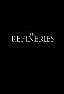 The Refineries