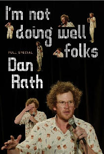 Dan Rath: I'm Not Doing Well Folks