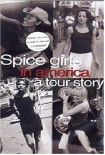 Spice Girls in America: A Tour Story