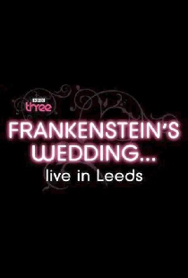 Frankenstein's Wedding... Live in Leeds