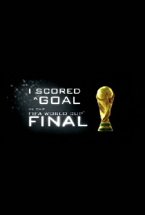 I Scored A Goal In The FIFA World Cup FInal