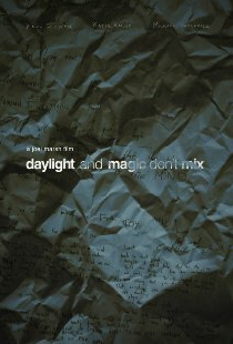 Daylight and Magic Don't Mix