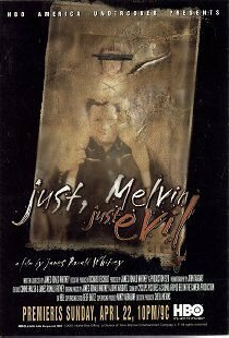 Just, Melvin: Just Evil