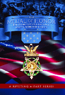 The Medal of Honor: The Stories of Our Nation's Most Celebrated Heroes