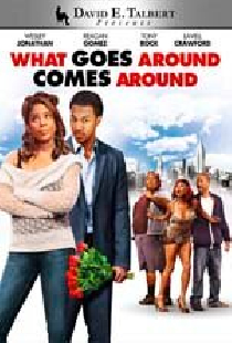 David E. Talbert's What Goes Around Comes Around