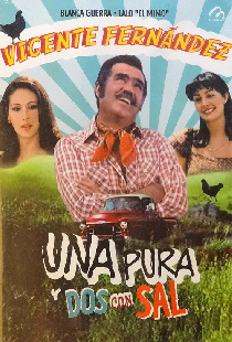 Una pura y dos con sal